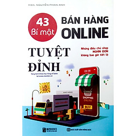 Sách-43 Bí mật bán hàng online tuyệt đỉnh: Những điều chủ shop nghìn đơn không bao giờ tiết lộtv