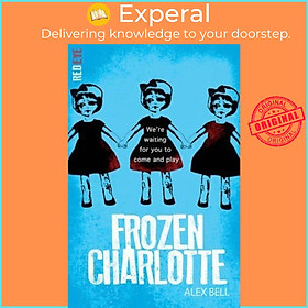 Sách - Frozen Charlotte by Alex Bell (UK edition, paperback)
