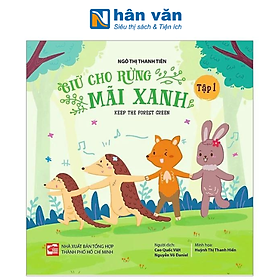 Giữ Cho Rừng Mãi Xanh - Keep The Forest Green - Tập 1