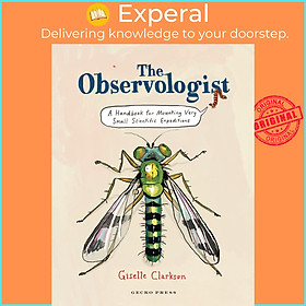Sách - The Observologist - A handbook for mounting very small scientific exp by Giselle Clarkson (UK edition, Hardcover)