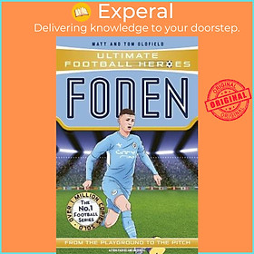 Hình ảnh Sách - Foden (Ultimate Football Heroes - The No.1 football series) : by Matt & Tom Oldfield (UK edition, paperback)