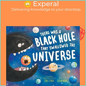 Hình ảnh sách Sách - There Was a Black Hole that Swallowed the Universe by Chris Ferrie (US edition, hardcover)