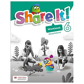 Sách ngoại văn: Share It! Workbook And Digital Workbook Level 6