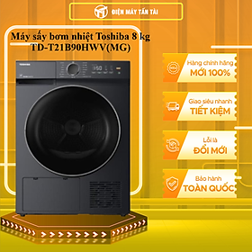 Mua Máy sấy bơm nhiệt Toshiba 8 kg TD-T21B90HWV(MG) - HÀNG CHÍNH HÃNG - CHỈ GIAO HCM