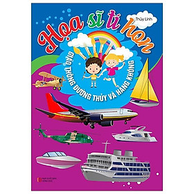 Họa Sĩ Tí Hon - Giao Thông Đường Thủy Và Hàng Không