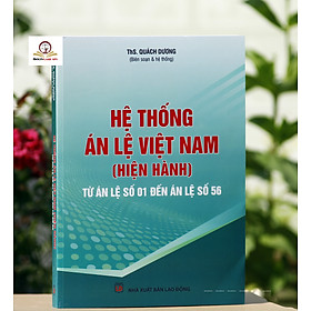 Hệ thống Án lệ Việt Nam (Hiện hành) -Từ Án lệ số 01 đến Án lệ số 56