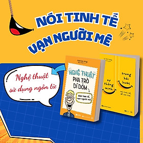 Combo 2 Cuốn Sách Nâng Cao Kỹ Năng Giao Tiếp: Sự Thông Minh Trong Hài Hước Và Nghệ Thuật Pha Trò Dí Dỏm: Đùa Tinh Tế, Vạn Người Mê - làm Chủ Sự Hài Hước