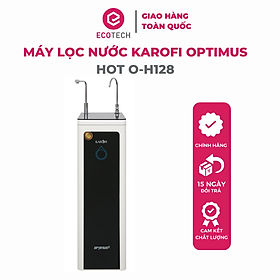 Mua Máy lọc nước thông minh nóng nhanh karofi  O-H128- Hàng chính hãng (có vòi nóng)