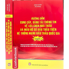 Hình ảnh Hướng dẫn cung cấp, đăng tải thông tin về lựa chọn nhà thầu và mẫu hồ sơ đấu thầu trên hệ thống mạng đấu thầu quốc gia ( Quyển 1 )