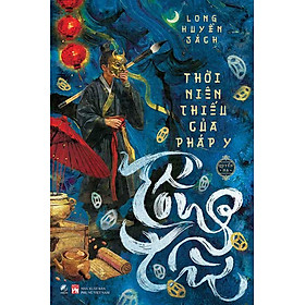 Thời Niên Thiếu Của Pháp Y Tống Từ - Quyển Hạ