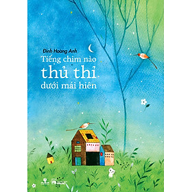 Tiếng Chim Nào Thủ Thỉ Dưới Mái Hiên