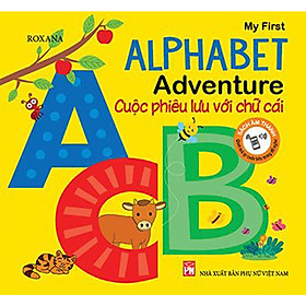 MY FIRST ALPHABET ADVENTURE - CUỘC PHIÊU LƯU VỚI CHỮ CÁI