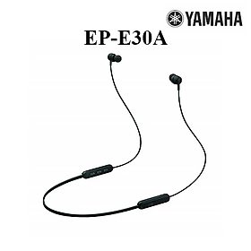 Mua Tai Nghe Bluetooth Có Dây YAMAHA EP-E30A Tặng Túi Bao Tử - Hàng chính hãng