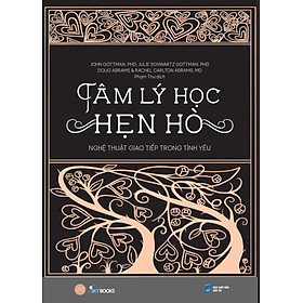 TÂM LÝ HỌC HẸN HÒ - NGHỆ THUẬT GIAO TIẾP TRONG TÌNH YÊU (TẶNG KÈM BOOKMARK)_AZ