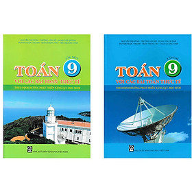 Download sách TOÁN 9 VỚI CÁC BÀI TOÁN THỰC TẾ THEO ĐỊNH HƯỚNG PHÁT TRIỂN NĂNG LỰC HỌC SINH TẬP 1+2