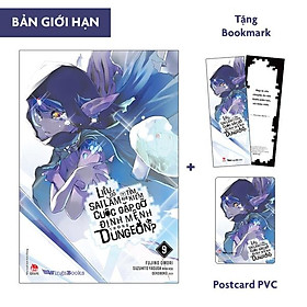 Liệu Có Sai Lầm Khi Tìm Kiếm Cuộc Gặp Gỡ Định Mệnh Trong Dungeon - Tập 9 - Bản Giới Hạn - Tặng Kèm Bookmark + Postcard PVC