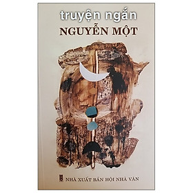 [Download Sách] Truyện Ngắn Nguyễn Một