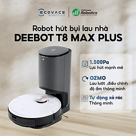Mua Robot hút bụi lau nhà Ecovacs Deebot T8 Max Plus - hàng nhập khẩu chính hãng full VAT  bảo hành chính hãng 12 tháng bởi Vietnam Robotics  lực hút 1500Pa  thời gian hoạt động 3 giờ liên tục