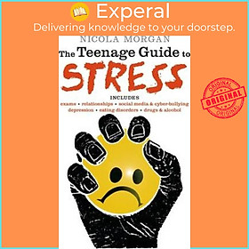 Sách - The Teenage Guide to Stress by Nicola Morgan (UK edition, paperback)