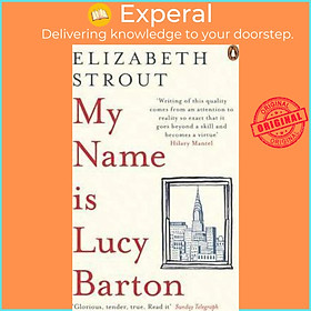 Sách - My Name Is Lucy Barton : From the Pulitzer Prize-winning author of Ol by Elizabeth Strout (UK edition, paperback)