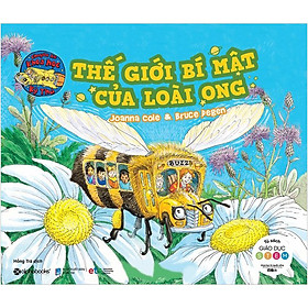 [Download Sách] Thế Giới Bí Mật Của Loài Ong - Chuyến Xe Khoa Học Kỳ Thú