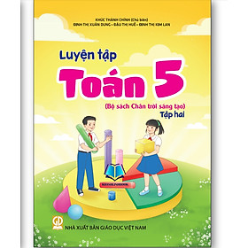 Sách - Luyện tập Toán 5 - Dành cho buổi học thứ hai (Bộ sách Chân trời sáng tạo) ( Tập 1 +2 )