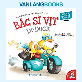 Sách Tủ Sách Dành Cho Thiếu Nhi - Bác Sĩ Vịt - Vanlangbooks