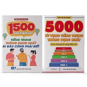 [Download Sách] Sách-Combo:1500 câu chém gió tiếng trung thông dụng nhất+5000 từ vựng tiếng trung thông dụng nhất