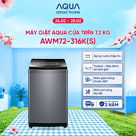 Máy giặt Aqua 7.2 kg AWM72-316K(S) - Bảo hành 2 năm - Hỗ trợ lắp đặt - Hàng chính hãng