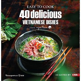 Sách Easy To Cook 40 Delicious Vietnamese Dishes - As Listed By CNN (SM)