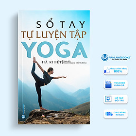 Sổ Tay Tự Luyện Tập Yoga - Hà Khiết - Vanlangbooks