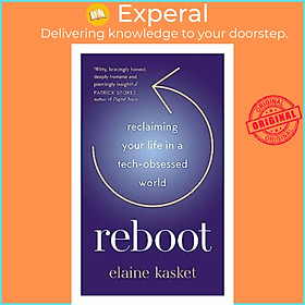 Ảnh bìa Sách - REBOOT - Reclaiming Your Life in a Tech-Obsessed World by Elaine Elaine Kasket (UK edition, hardcover)