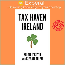 Sách - Tax Haven Ireland by Kieran Allen (UK edition, paperback)