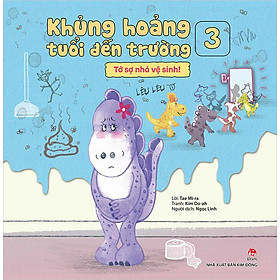 Kim Đồng - Khủng hoảng tuổi đến trường - Tập 3 - Tớ sợ nhà vệ sinh!