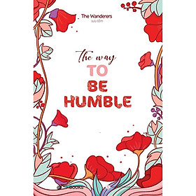 Hình ảnh sách Sách The Way To Be Humble