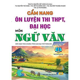 Sách - Cẩm Nang Ôn Luyện Thi THPT, Đại Học Môn Ngữ Văn - Biên soạn theo chương trình GDPT 2018