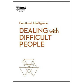 Dealing with Difficult People (HBR Emotional Intelligence Series)