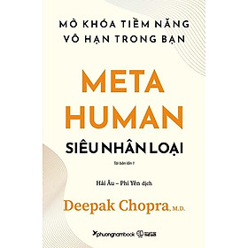 MetaHuman - Siêu Nhân Loại - Mở Khóa Tiềm Năng Vô Hạn Trong Bạn - PNAM
