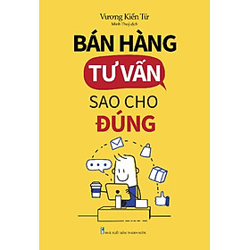 Hình ảnh Bán Hàng Tư Vấn Sao Cho Đúng _ML