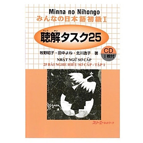 Download sách Minna no Nihongo Sơ Cấp 1 - 25 Bài Nghe Hiểu Sơ Cấp - Tập 1