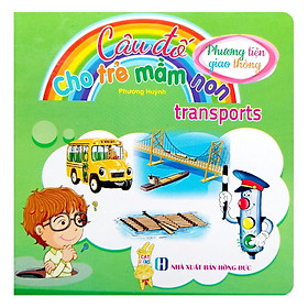 Câu Đố Cho Trẻ Mầm Non - Phương Tiện Giao Thông