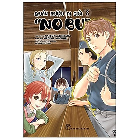 Quán Rượu Dị Giới "Nobu" - Tập 8 - Tặng Kèm Bookmark Giấy Hình Món Ăn