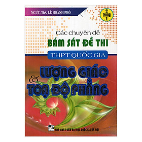 Hình ảnh Các Chuyên Đề Bám Sát Đề Thi THPT Quốc Gia Lượng Giác Và Toạ Độ Phẳng (2 Trong 1)