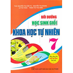 Bồi Dưỡng Học Sinh Giỏi Khoa Học Tự Nhiên 7 (Dùng Chung Cho Các Bộ SGK Hiện Hành) - HA - Hà Nhi