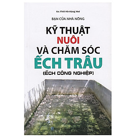 Download sách Bạn Của Nhà Nông - Kỹ Thuật Nuôi Và Chăm Sóc Ếch Trâu (Ếch Công Nghiệp)