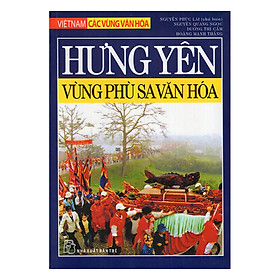 Hưng Yên - Vùng Phù Sa Văn Hóa