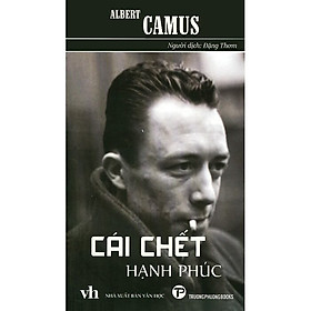 Cái Chết Hạnh Phúc - Albert Camus