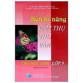 Rèn Kỹ Năng Cảm Thụ Thơ Văn 9