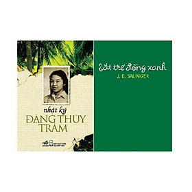 [Download Sách] Combo Sách - Bắt Trẻ Đồng Xanh + Nhật Ký Đặng Thùy Trâm