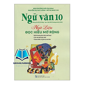 Sách - Ngữ văn 10 ngữ liệu đọc hiểu mở rộng